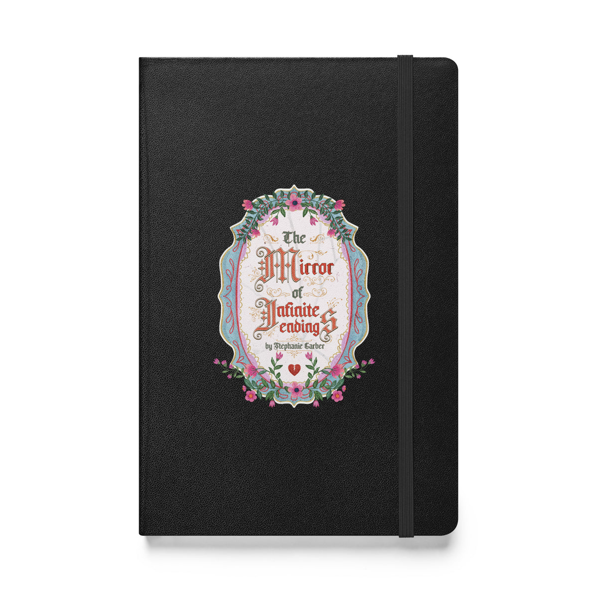 The Mirror of Infinite Endings Hardcover Notebook - The Bean Workshop - Book Club Notes, Fairytale Cross-Stitch, Gothic Lettering, Hardcover Notebook, Once Upon a Broken Heart, Once Upon a Broken Heart Fan Gift, Ornate Mirror Frame Illustration, Pink Teal and Gold Florals, Reading Journal, Romantic Gothic Florals, Stephanie Garber, The Mirror of Infinite Endings, The Mirror of Infinite Endings Hardcover Notebook for Book Lovers