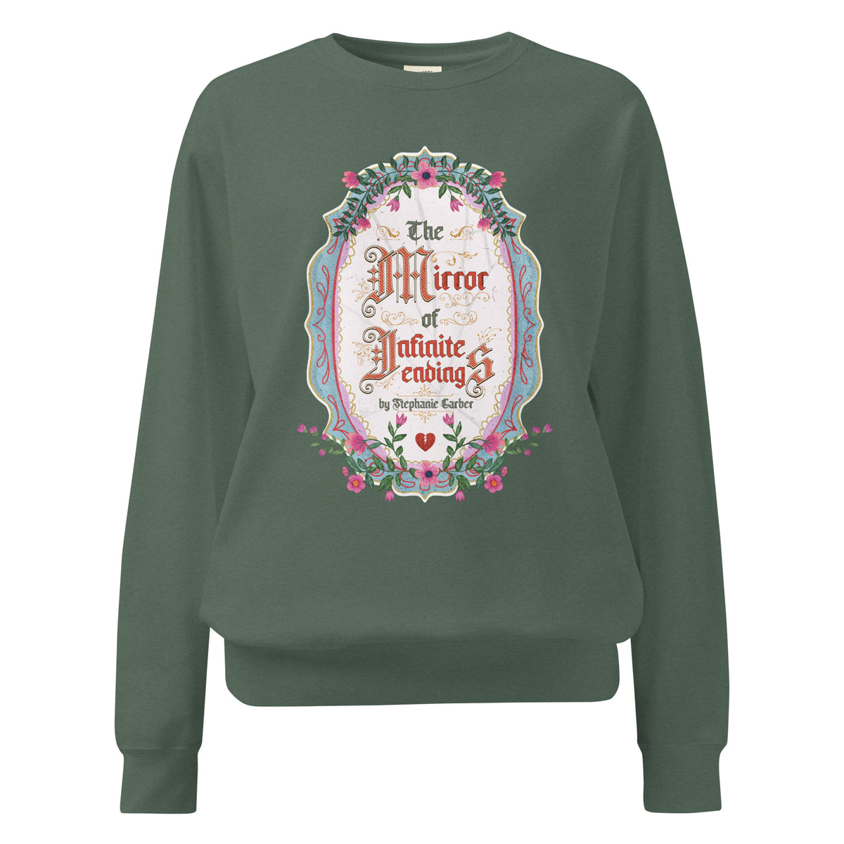 The Mirror of Infinite Endings Heavyweight Sweatshirt - The Bean Workshop - Cozy Loungewear, Fairytale Cross-Stitch, Gothic Lettering, Heavyweight Sweatshirt, Once Upon a Broken Heart, Once Upon a Broken Heart Fan Gift, Ornate Mirror Frame Illustration, Pink Teal and Gold Florals, Romantic Gothic Florals, Stephanie Garber, The Mirror of Infinite Endings, The Mirror of Infinite Endings Heavyweight Sweatshirt for Book Lovers, Travel Day Comfort