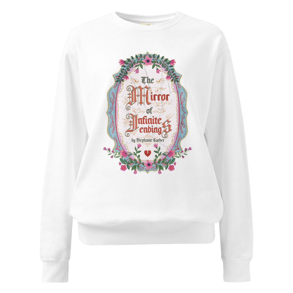 The Mirror of Infinite Endings Heavyweight Sweatshirt - The Bean Workshop - Cozy Loungewear, Fairytale Cross-Stitch, Gothic Lettering, Heavyweight Sweatshirt, Once Upon a Broken Heart, Once Upon a Broken Heart Fan Gift, Ornate Mirror Frame Illustration, Pink Teal and Gold Florals, Romantic Gothic Florals, Stephanie Garber, The Mirror of Infinite Endings, The Mirror of Infinite Endings Heavyweight Sweatshirt for Book Lovers, Travel Day Comfort