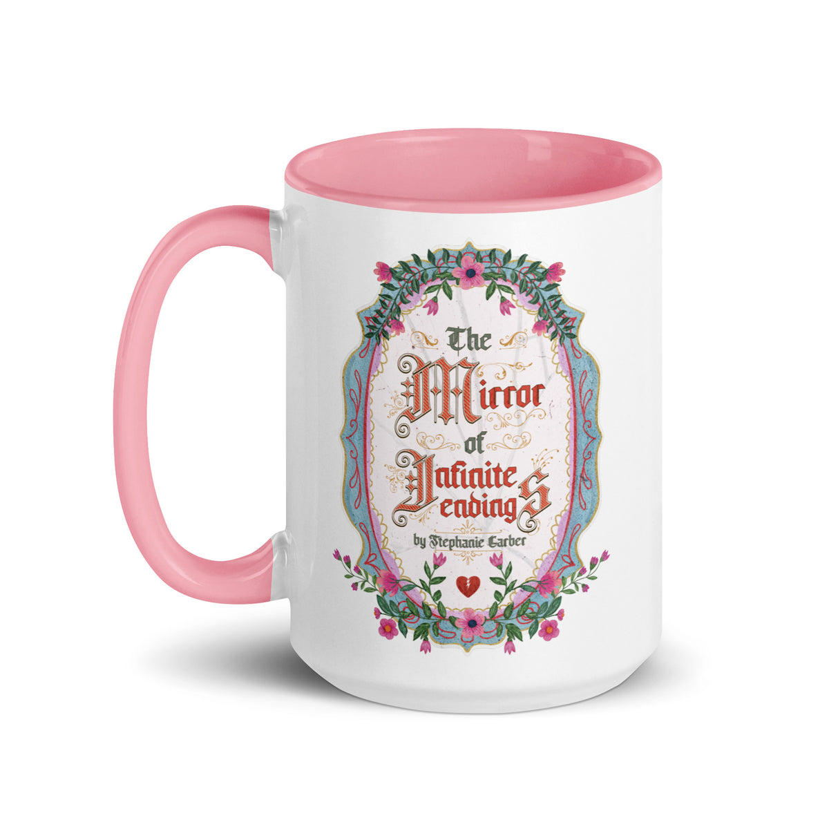The Mirror of Infinite Endings Mug with Color Inside - The Bean Workshop - Ceramic Mug, Fairytale Cross-Stitch, Gothic Lettering, Morning Coffee Ritual, Once Upon a Broken Heart, Once Upon a Broken Heart Fan Gift, Ornate Mirror Frame Illustration, Pink Teal and Gold Florals, Reading Nook Companion, Romantic Gothic Florals, Stephanie Garber, The Mirror of Infinite Endings Ceramic Mug for Book Lovers