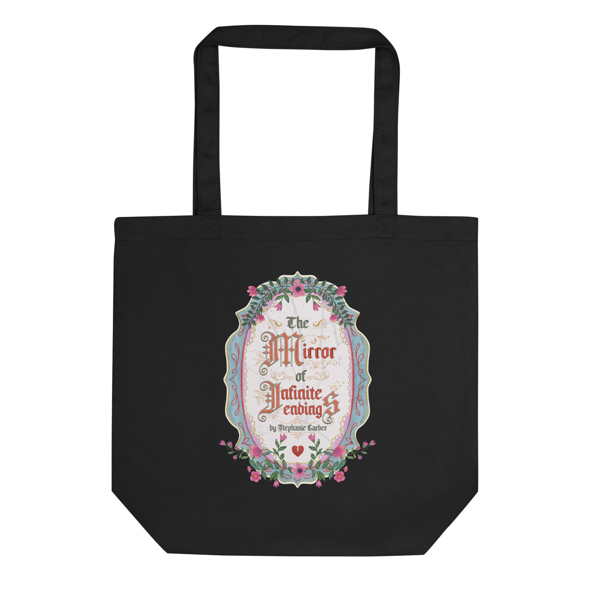 The Mirror of Infinite Endings Organic Cotton Twill Tote Bag - The Bean Workshop - Fairytale Cross-Stitch, Gothic Lettering, Library Tote Bag, On the Go Reading Companion, Once Upon a Broken Heart, Once Upon a Broken Heart Fan Gift, Ornate Mirror Frame Illustration, Pink Teal and Gold Florals, Romantic Gothic Florals, Stephanie Garber, The Mirror of Infinite Endings Tote Bag for Book Lovers, Tote Bag