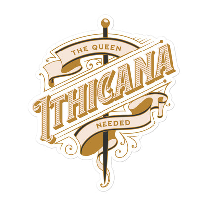 The Queen of Ithicana Sticker - The Bean Workshop - Danielle L. Jensen, Eranahl Aren Kertell, Lara Veliant, Queen Ithicana, sticker, The Bridge Kingdom