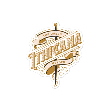 The Queen of Ithicana Sticker - The Bean Workshop - Danielle L. Jensen, Eranahl Aren Kertell, Lara Veliant, Queen Ithicana, sticker, The Bridge Kingdom