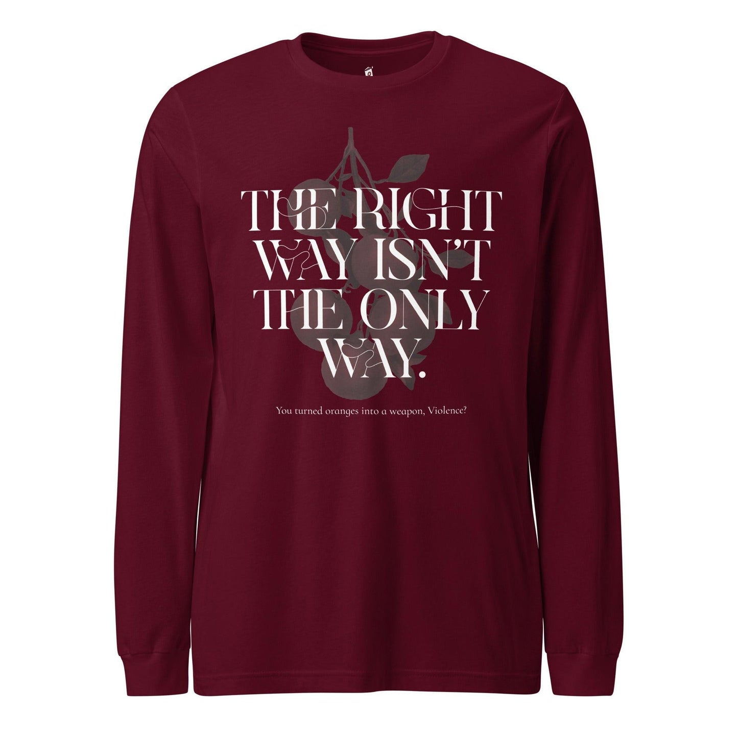 The Right Way Isn't The Only Way Long Sleeve Tee Shirt - The Bean Workshop - fourth wing, iron flame, long sleeve tee, rebecca yarros, violet sorrengail, xaden riorson
