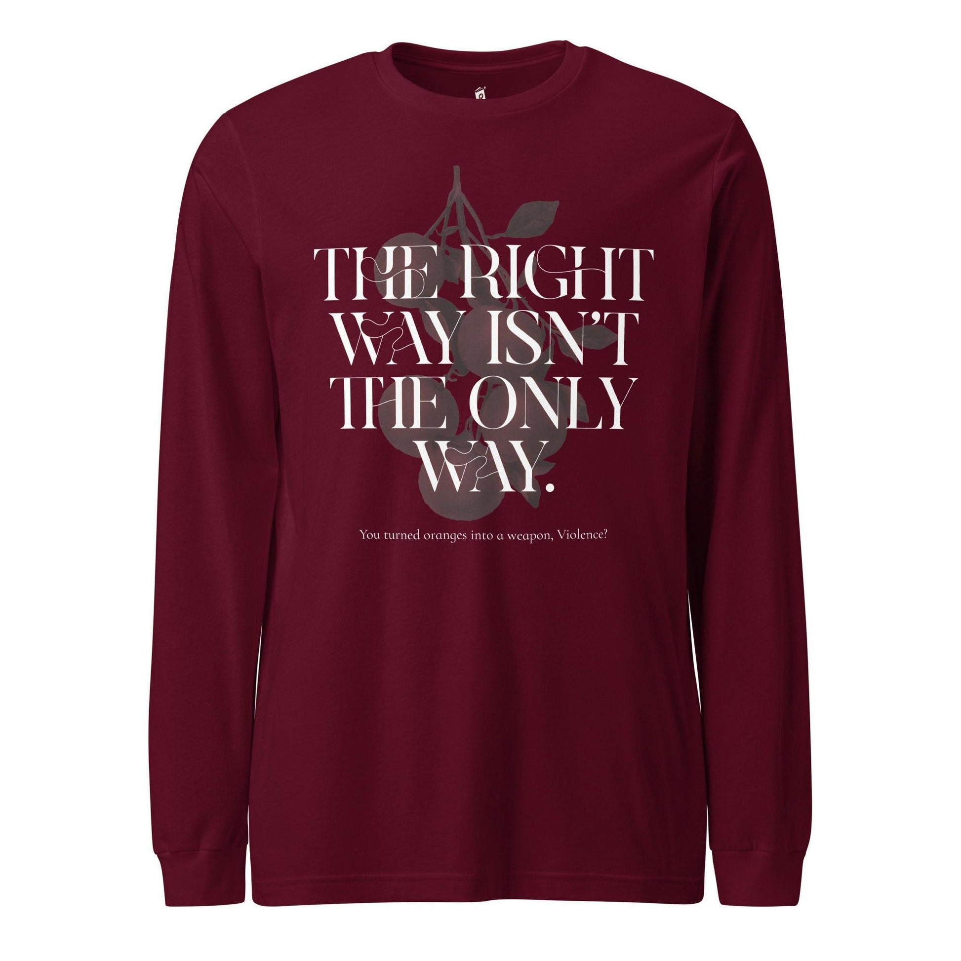 The Right Way Isn't The Only Way Long Sleeve Tee Shirt - The Bean Workshop - fourth wing, iron flame, long sleeve tee, rebecca yarros, violet sorrengail, xaden riorson