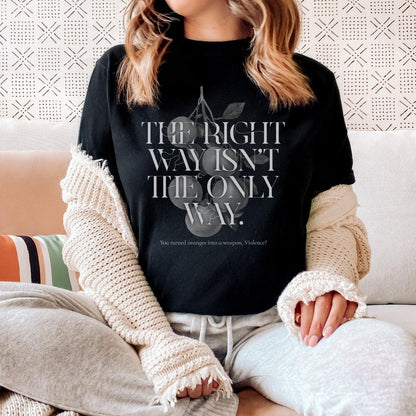 The Right Way Isn't The Only Way Tee Shirt - The Bean Workshop - box tee, fourth wing, rebecca yarros, violet sorrengail, xaden riorson