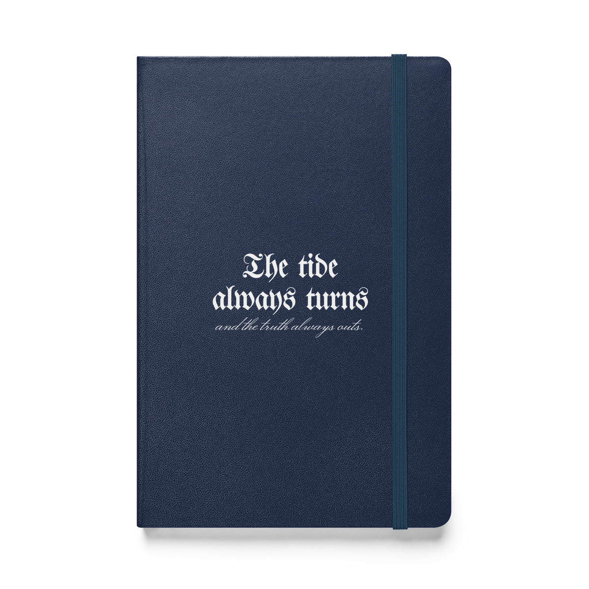 The Tide Always Turns Hardcover Bound Notebook - The Bean Workshop - Blackletter Quote Cover, Bold Literary Quote, Bookish Journal for Fantasy Readers, Bookish Stationery, Dark Academia Aesthetic, Fandom Notebook, Gift for Book Lovers, Gothic Typography, Hardcover Bound Notebook, One Dark Window, Rachel Gillig, The Tide Always Turns Hardcover Notebook Fan Gift, White on Black Design