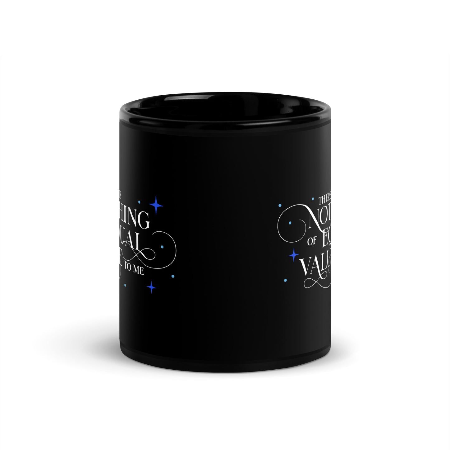 There Is Nothing of Equal Value to Me Black Glossy Mug - The Bean Workshop - Ballad of Never After Quote Merch, Black Gothic Script Typography, Ceramic Mug, Dark Romance, Elegant Flourish Lettering, Gothic Elegance, Morning Coffee Ritual, Once Upon a Broken Heart, Reading Nook Companion, Scattered Star Sparkle Detail, Stephanie Garber, The Ballad of Never After, There Is Nothing of Equal Value to Me Ceramic Mug for Book Lovers