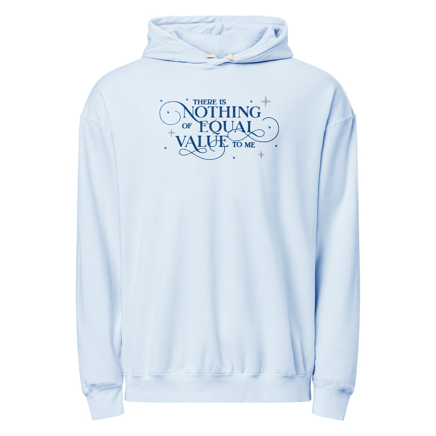 There Is Nothing of Equal Value to Me Embroidered Lightweight Hoodie - The Bean Workshop - Ballad of Never After Quote Merch, Black Gothic Script Typography, Cozy Reading Wear, Dark Romance, Elegant Flourish Lettering, Embroidered Hoodie, Gothic Elegance, Layering Essential, Once Upon a Broken Heart, Scattered Star Sparkle Detail, Stephanie Garber, The Ballad of Never After, There Is Nothing of Equal Value to Me Embroidered Hoodie for Book Lovers