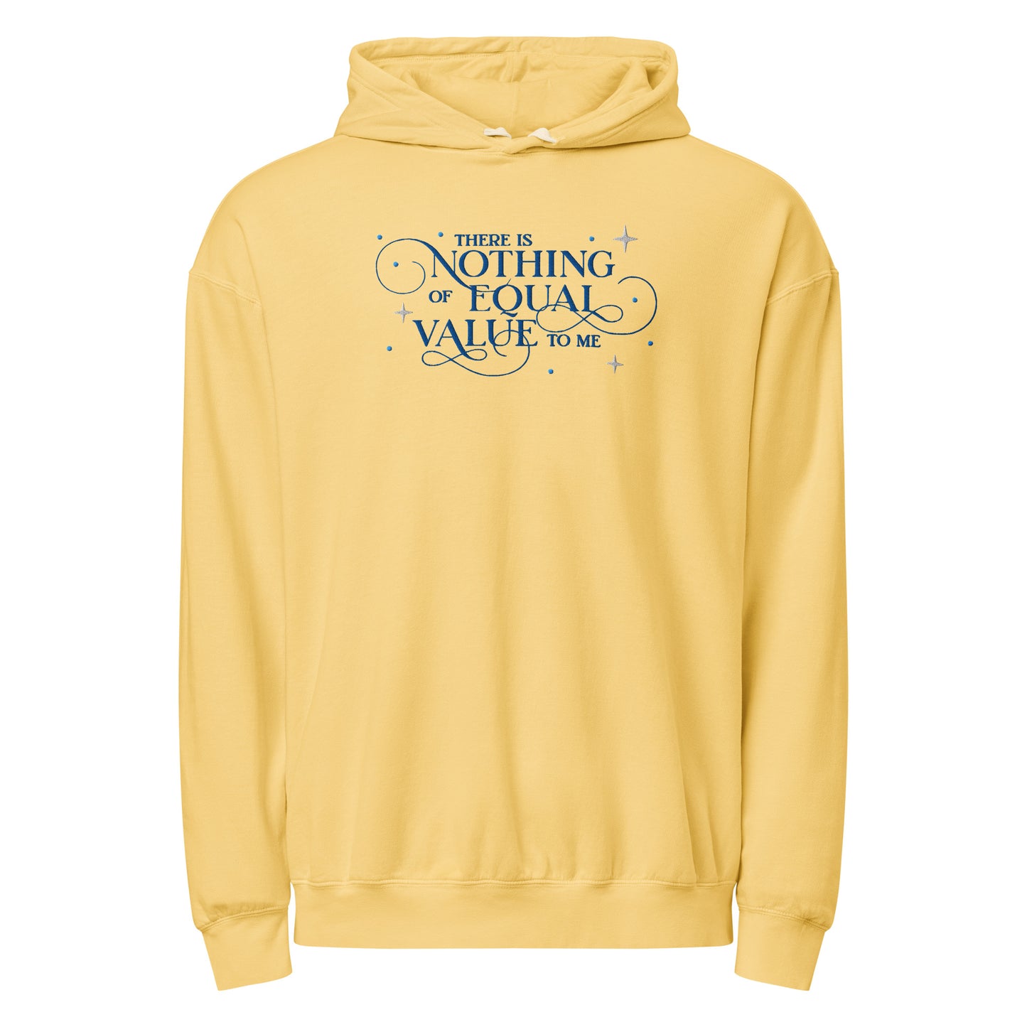 There Is Nothing of Equal Value to Me Embroidered Lightweight Hoodie - The Bean Workshop - Ballad of Never After Quote Merch, Black Gothic Script Typography, Cozy Reading Wear, Dark Romance, Elegant Flourish Lettering, Embroidered Hoodie, Gothic Elegance, Layering Essential, Once Upon a Broken Heart, Scattered Star Sparkle Detail, Stephanie Garber, The Ballad of Never After, There Is Nothing of Equal Value to Me Embroidered Hoodie for Book Lovers