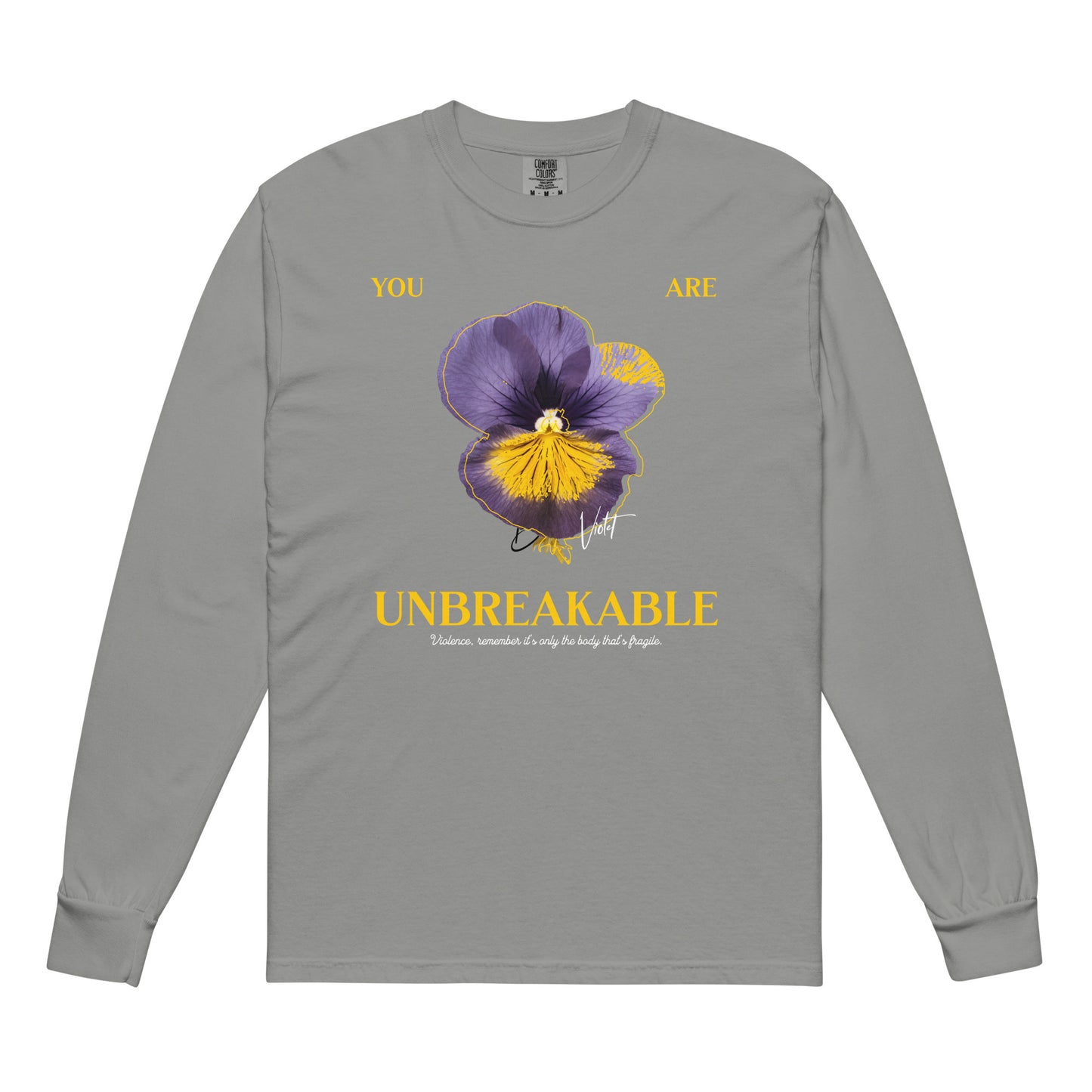You Are Unbreakable Heavyweight Long Sleeve Shirt