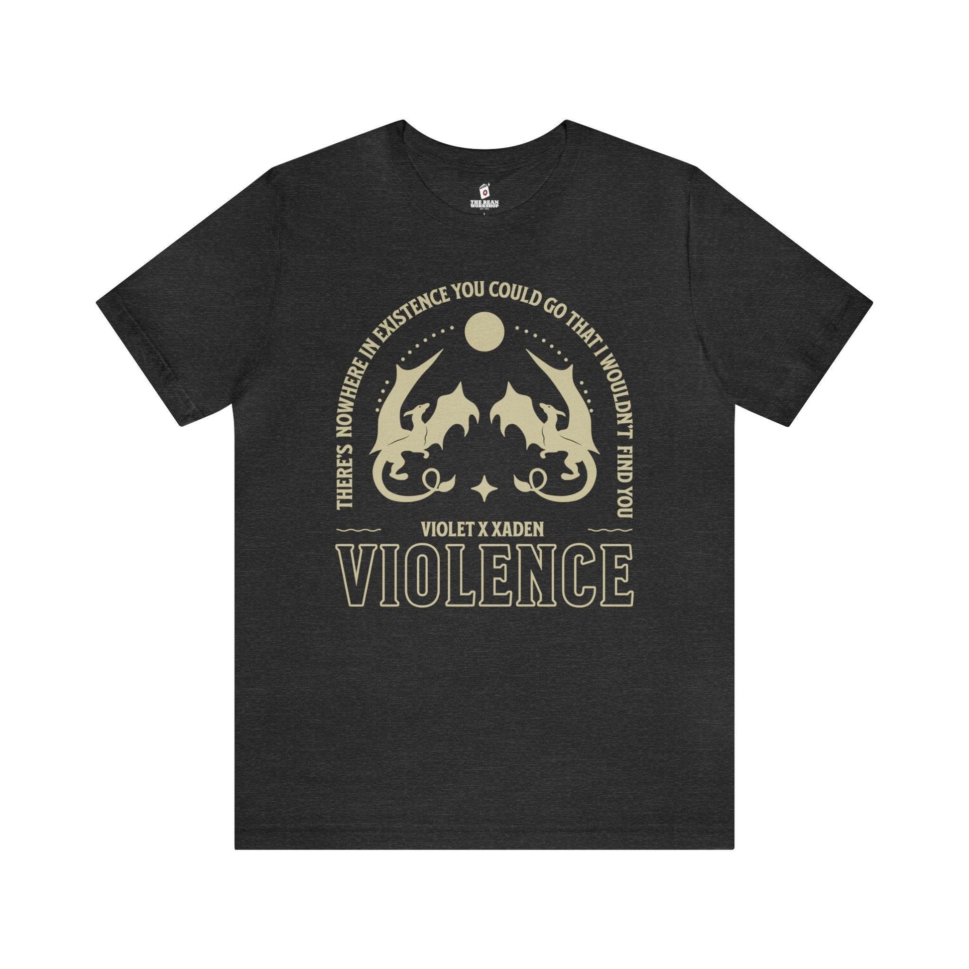 Violence T-shirt - The Bean Workshop - fourth wing, rebecca yarros, T-shirts, violet sorrengail, xaden riorson