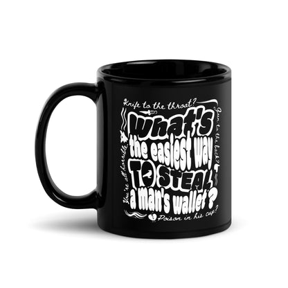 Easiest Way to Steal A Man's Wallet Black Glossy Mug - The Bean Workshop - Bookworm Mug, Dark Humor, Fan Merchandise, Fantasy Book Mug, Grishaverse gift for readers, Kaz Brekker quote coffee cup, Ketterdam, Leigh Bardugo bookish merch, Literary Gift, Six of Crows mug, The Crows, The Dregs, Typographic Design