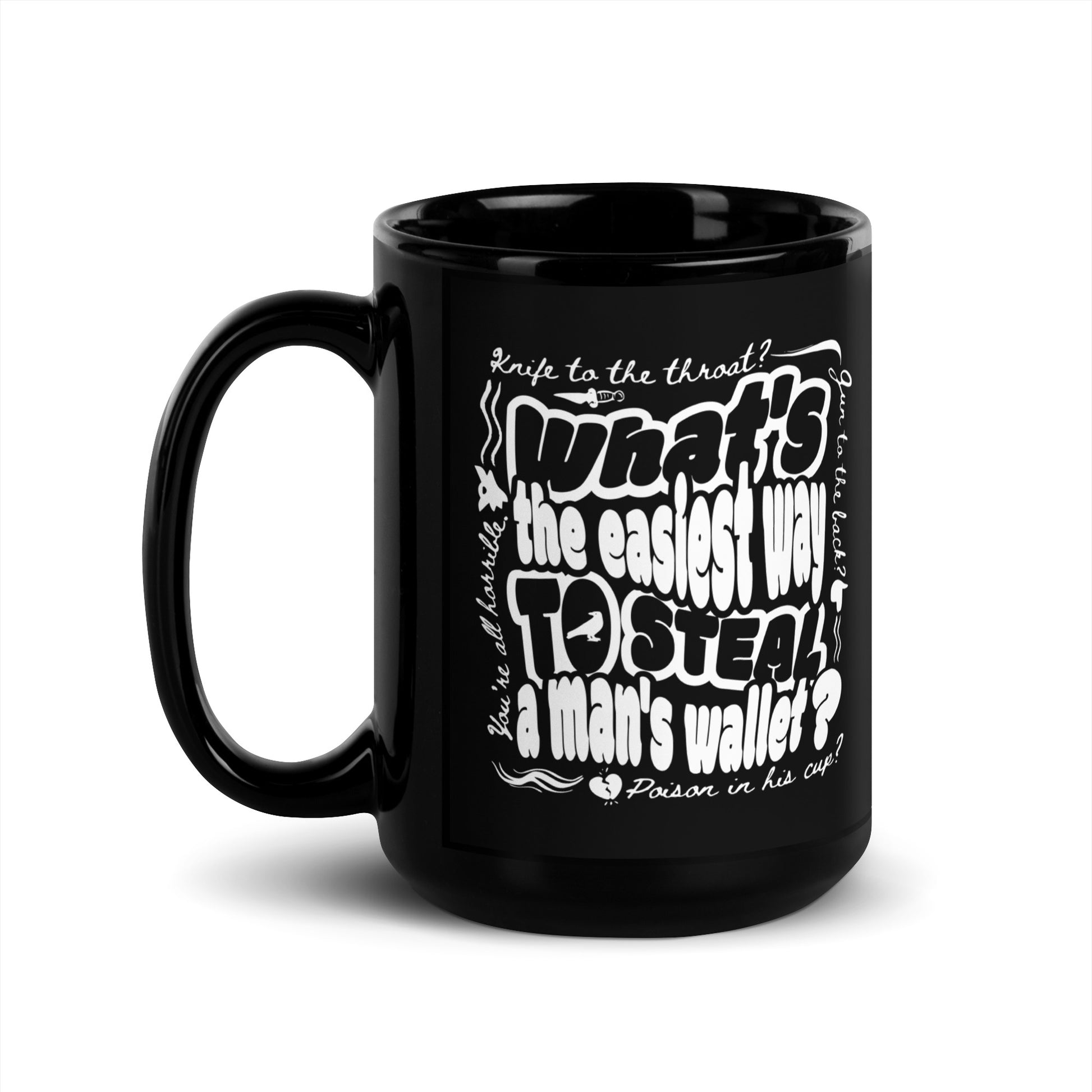 Easiest Way to Steal A Man's Wallet Black Glossy Mug - The Bean Workshop - Bookworm Mug, Dark Humor, Fan Merchandise, Fantasy Book Mug, Grishaverse gift for readers, Kaz Brekker quote coffee cup, Ketterdam, Leigh Bardugo bookish merch, Literary Gift, Six of Crows mug, The Crows, The Dregs, Typographic Design