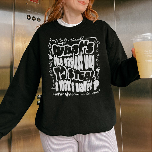 Easiest Way to Steal A Man's Wallet Sweatshirt - The Bean Workshop - Book Lover Gift, Bookworm Gift, Cozy Aesthetic, Dark Fantasy, Fantasy Book Merch, Grishaverse cozy merch for fans, Kaz Brekker quote sweater, Leigh Bardugo bookish apparel, Literary Quote, Six of Crows sweatshirt, The Crows sweatshirt, The Dregs, Typographic Design