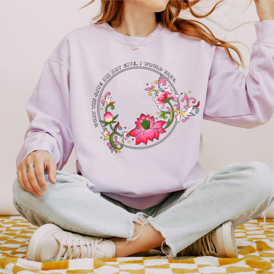 What The Gods Did Not Give, I Would Take Sweatshirt - The Bean Workshop - Book lover gift idea, Bookish aesthetic, Celestial Kingdom, Fantasy rebellion quote, Immortal, Liyen, Romantasy quote shirt, Strong woman book apparel, Sue Lynn Tan, sweater, sweatshirt