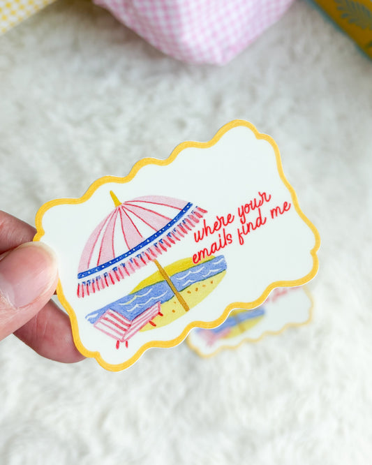 Where Your Emails Find Me Sticker - The Bean Workshop - beach sticker, bookish sticker, die cut sticker, e-reader sticker, funny sticker, kindle sticker, out of office, waterproof sticker