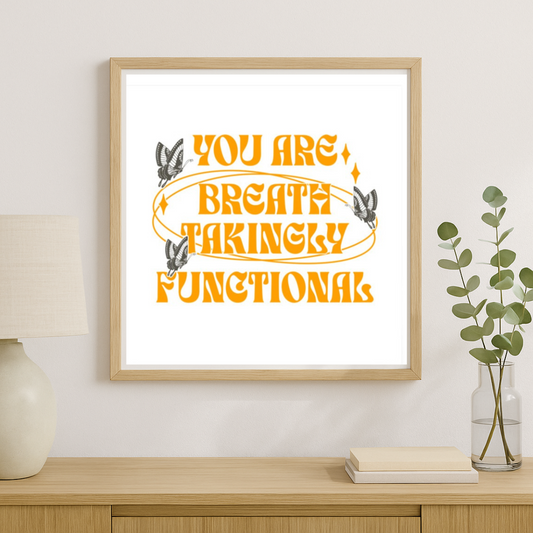 You Are Breathtakingly Functional Poster - The Bean Workshop - Bookish Accessories, Bookish Fashion, Carissa Broadbent, Daughter of No Worlds, Decoration, Fandom Merch, Poster, Tissanah, You Are Breathtakingly Functional