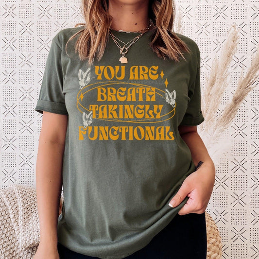 You Are Breathtakingly Functional Tissanah T-Shirt - The Bean Workshop - carissa broadbent, daughter of no worlds, t-shirt