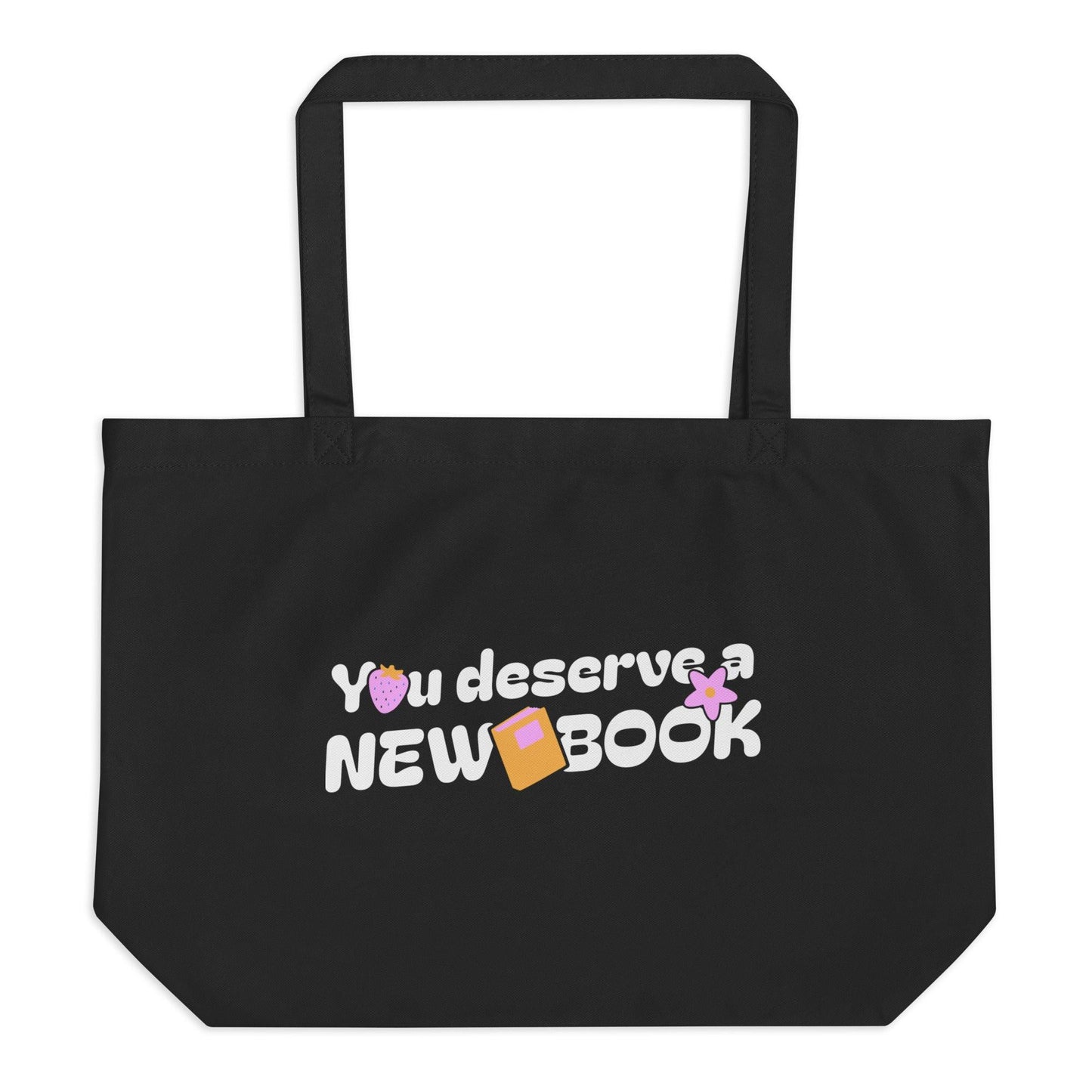 You Deserve a New Book Large Cotton Twill Tote Bag - The Bean Workshop - book design, book lover gift, book tote bag, bookaholic gift, bookworm gift, new book, read everyday, reading gift, reusable bag, Short n' Sweet Collection, tote bag