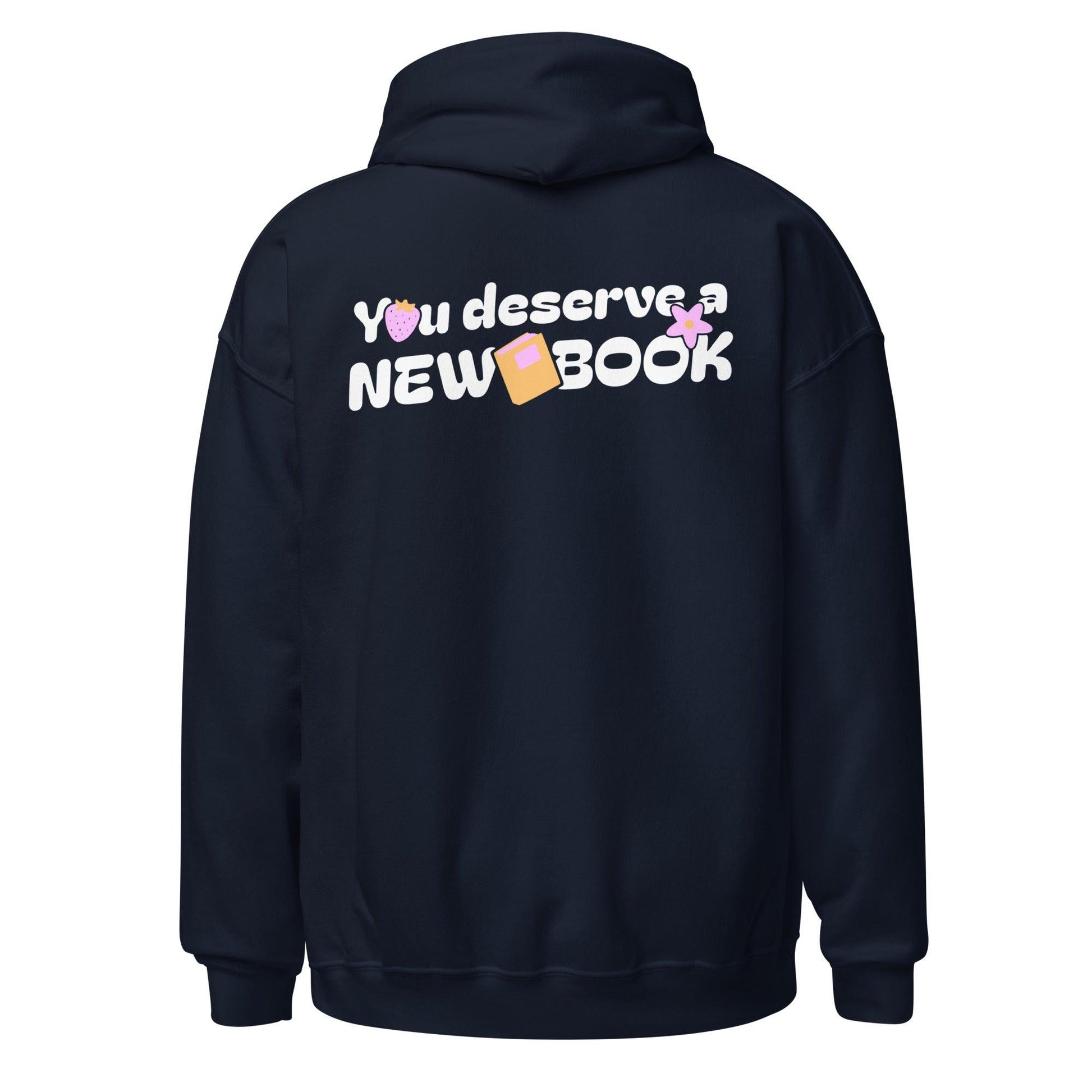 You Deserved A New Book Hoodie - The Bean Workshop - book buying, book design, book hoodie, book justification, book lover gift, bookaholic hoodie, bookworm gift, funny hoodie, read everyday, reading hoodie, Short n' Sweet Collection