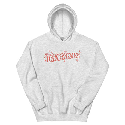 You Had Me At Bookstore Hoodie - The Bean Workshop - Bookish Apparel, Bookworm Fashion, hoodie, read everyday, valentine, Valentine's Day Picks, You had me at Bookstore