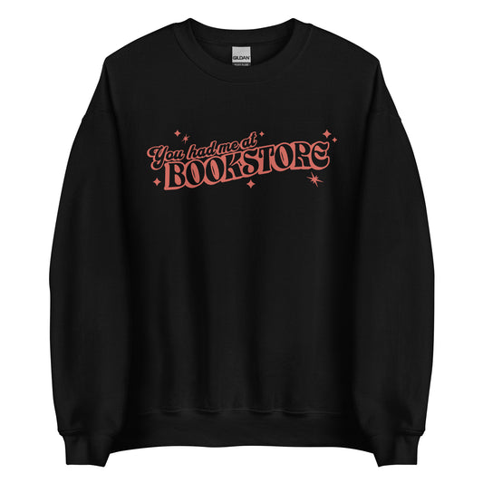 You Had Me At Bookstore Sweatshirt - The Bean Workshop - Bookish Apparel, read everyday, sweater, sweatshirt, valentine, Valentine's Day Picks, You had me at Bookstore